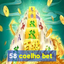 58 coelho bet